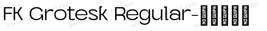 FK Grotesk Regular字体转换